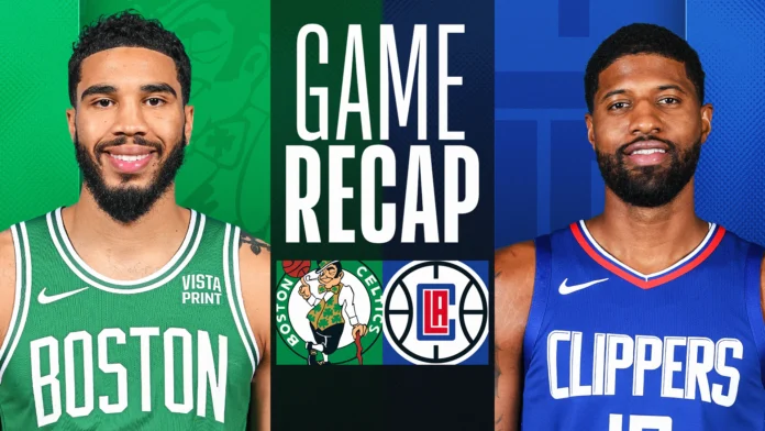 la clippers vs boston celtics match player stats​